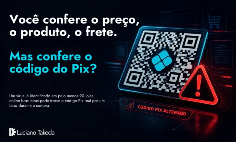 Você confere o preço, o produto, o frete. Mas confere o código do Pix?