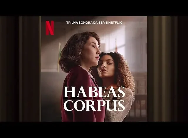 Habeas Corpus: quando a busca pela justiça também precisa enfrentar o passado